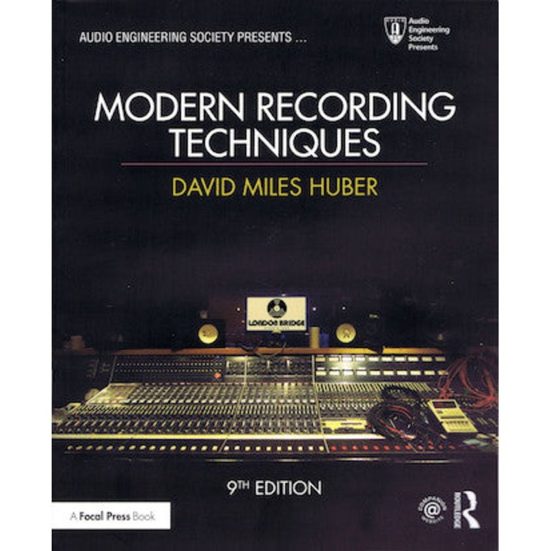 David Miles Huber Modern Recording Techniques  9th Edition