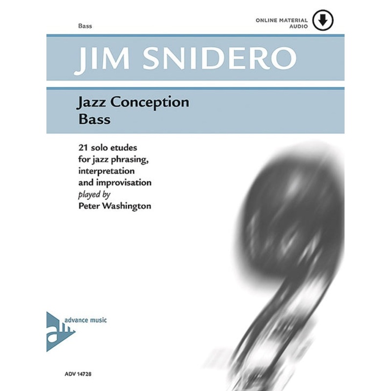 Jim Snidero Jazz Conception Bass – 21 Solo Etudes For Jazz Phrasing, Interpretation And Improvisation